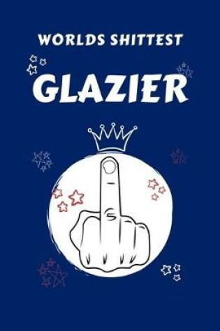 Cover of Worlds Shittest Glazier