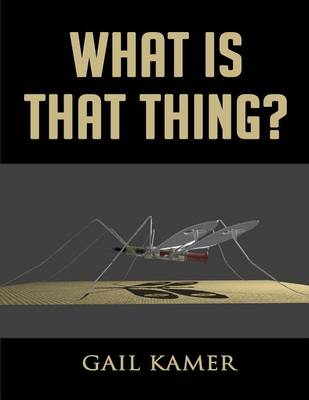 Book cover for What Is That Thing?