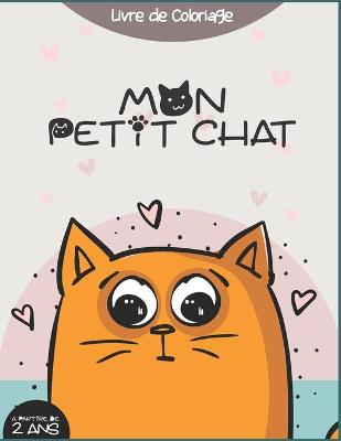 Book cover for Mon petit chat livre de coloriage à partir de 2 ans