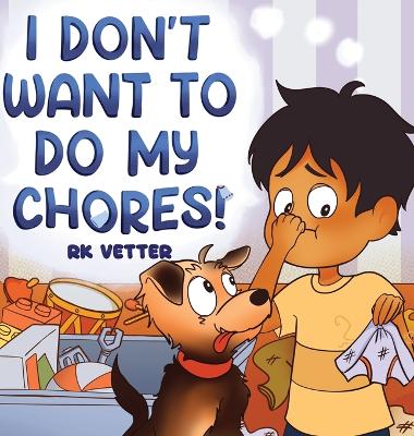 Book cover for I Don't Want to Do My Chores!