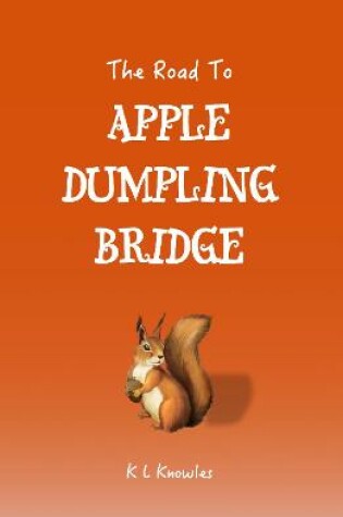 Cover of The Road to Apple Dumpling Bridge