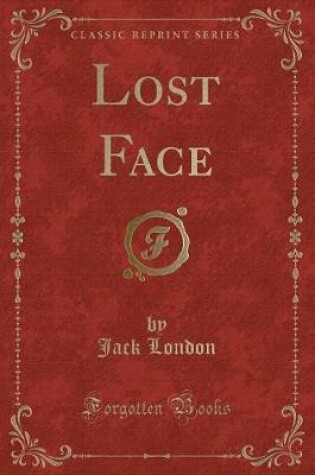 Cover of Lost Face (Classic Reprint)