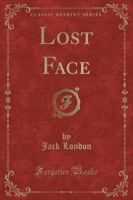 Book cover for Lost Face (Classic Reprint)