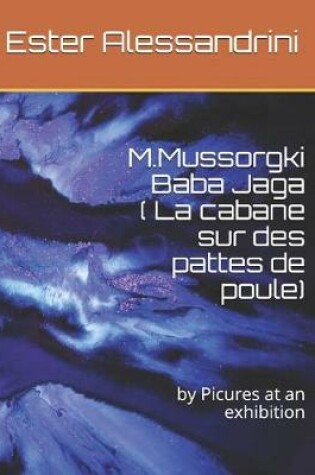 Cover of M.Mussorgki Baba Jaga ( La cabane sur des pattes de poule)