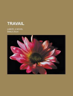 Book cover for Travail; Labor a Novel