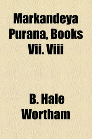 Cover of Markandeya Purana, Books VII. VIII