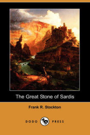 Cover of The Great Stone of Sardis (Dodo Press)