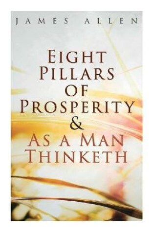 Cover of Eight Pillars of Prosperity & As a Man Thinketh