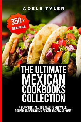 Book cover for The Ultimate Mexican Cookbooks Collection