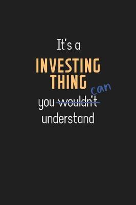 Book cover for It's a Investing Thing You Can Understand