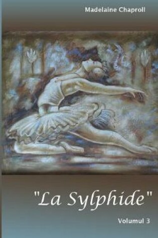 Cover of "La Sylphide" Volumul 3