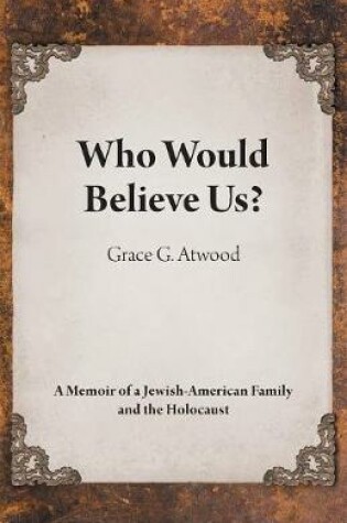 Cover of Who Would Believe Us?