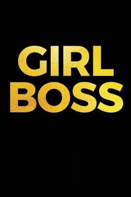 Book cover for GIRL BOSS - Notebook for Jotting Down Entrepreneurial Ideas with Motivational Quotes