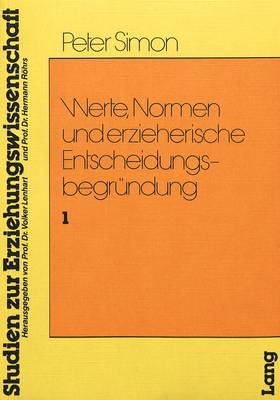 Cover of Werte, Normen Und Erzieherische Entscheidungsbegruendung