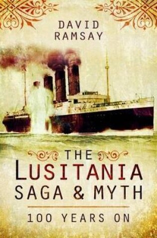 Cover of Lusitania - Saga and Myth: 100 Years On