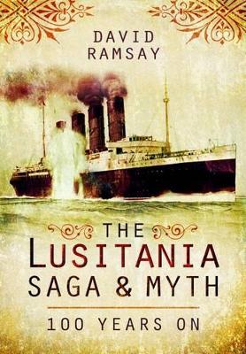 Book cover for Lusitania - Saga and Myth: 100 Years On