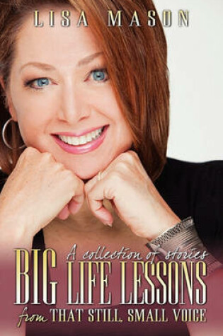 Cover of Big Life Lessons from That Still, Small Voice