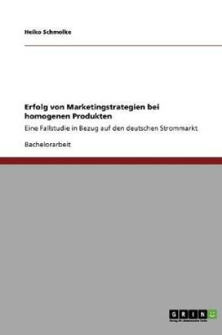 Cover of Erfolg von Marketingstrategien bei homogenen Produkten