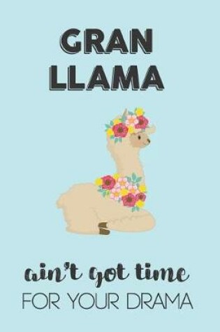 Cover of Gran Llama Aint Got Time For Your Drama