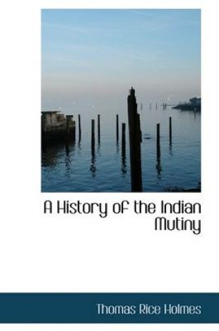 Cover of A History of the Indian Mutiny