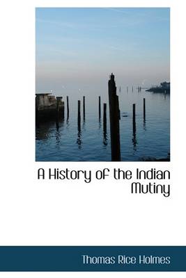 Book cover for A History of the Indian Mutiny