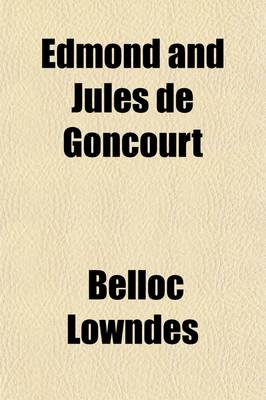 Book cover for Edmond and Jules de Goncourt (Volume 2); With Letters, and Leaves from Their Journals