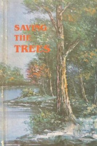 Cover of Saving the Trees