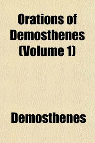 Cover of Orations of Demosthenes (Volume 1)
