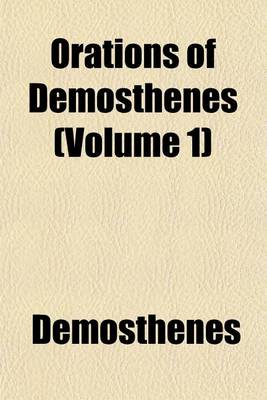 Book cover for Orations of Demosthenes (Volume 1)