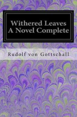 Cover of Withered Leaves a Novel Complete