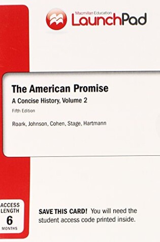 Cover of Launchpad for the American Promise: A Concise History, Volume II (Six Month Access)