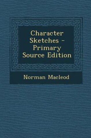 Cover of Character Sketches - Primary Source Edition