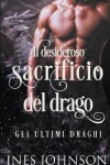 Book cover for Il desideroso sacrificio del drago