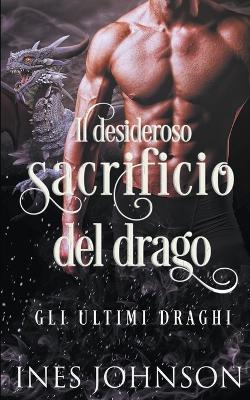 Book cover for Il desideroso sacrificio del drago