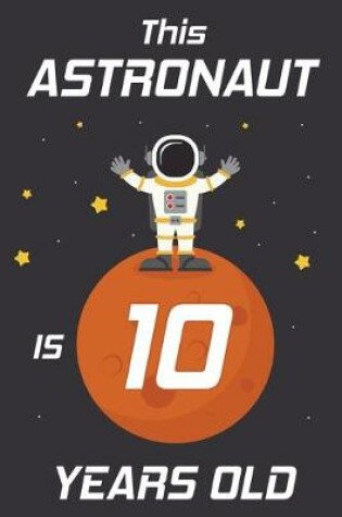 Cover of This Astronaut is 10 Years Old