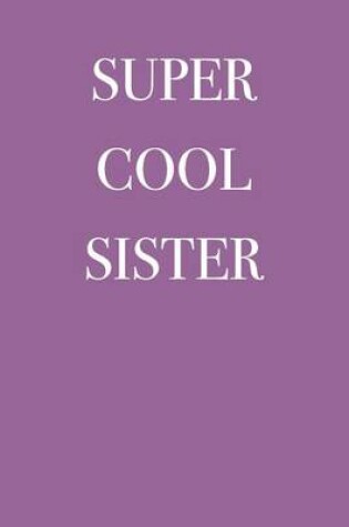 Cover of Super Cool Sister