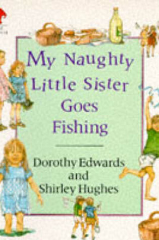 Cover of My Naughty Little Sister Goes Fishing