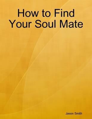 Book cover for How to Find Your Soul Mate