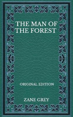 Book cover for The Man Of The Forest - Original Edition