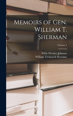 Book cover for Memoirs of Gen. William T. Sherman; Volume 1