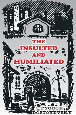 Cover of The Insulted and Humiliated