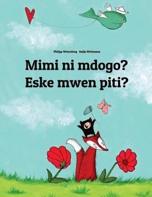 Book cover for Mimi ni mdogo? Eske mwen piti?