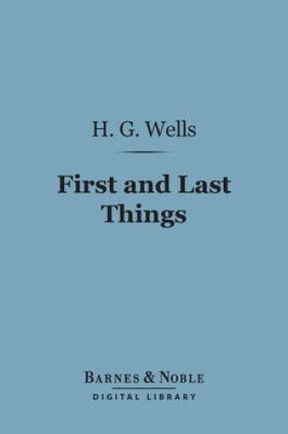 Cover of First and Last Things (Barnes & Noble Digital Library)