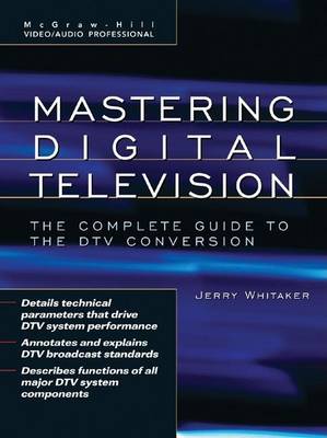 Book cover for Mastering Digital Television: The Complete Guide to the DTV Conversion