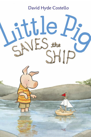 Cover of Little Pig Saves the Ship