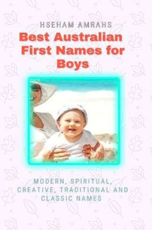 Cover of Best Australian First Names for Boys