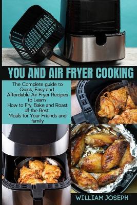 Book cover for You and Air Fryer Cooking