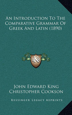 Book cover for An Introduction to the Comparative Grammar of Greek and Latin (1890)