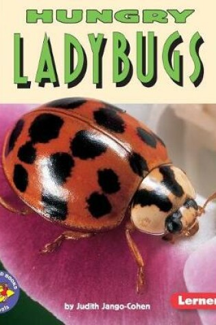 Cover of Hungry Ladybugs