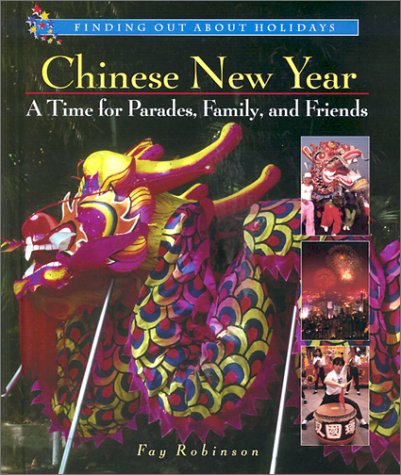 Cover of Chinese New Year: A Time for Parades, Family, and Friends